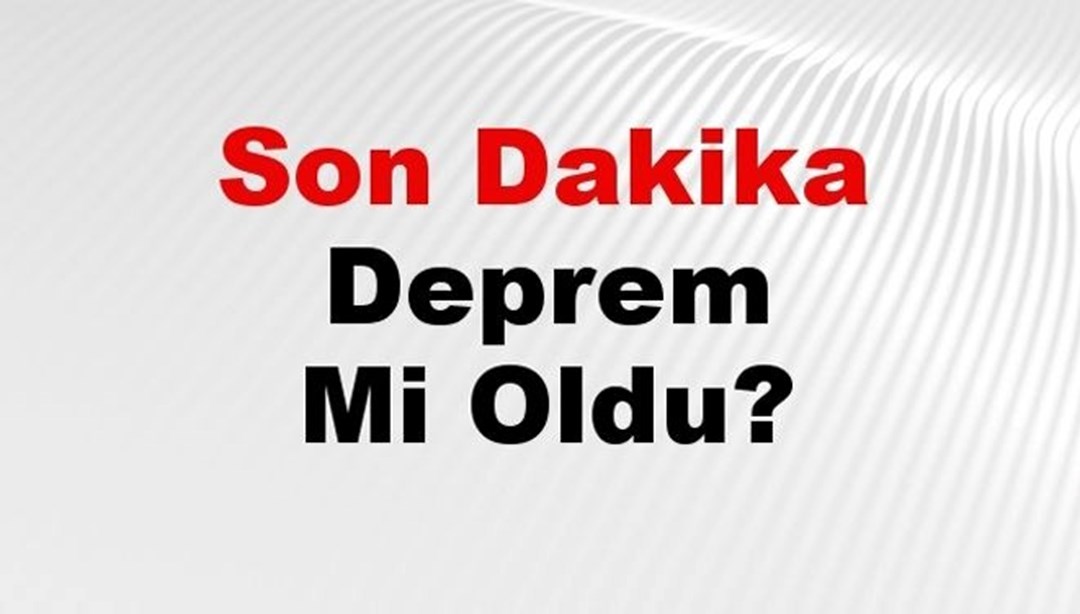Son dakika deprem mi oldu? Az önce deprem nerede oldu? İstanbul, Ankara, İzmir ve il il AFAD son depremler 20 Şubat 2025
